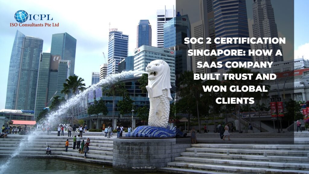 SOC 2 Certification Singapore, SOC 2 Certification