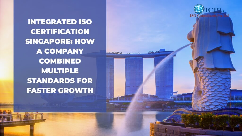 Integrated ISO certification Singapore, Integrated ISO certification