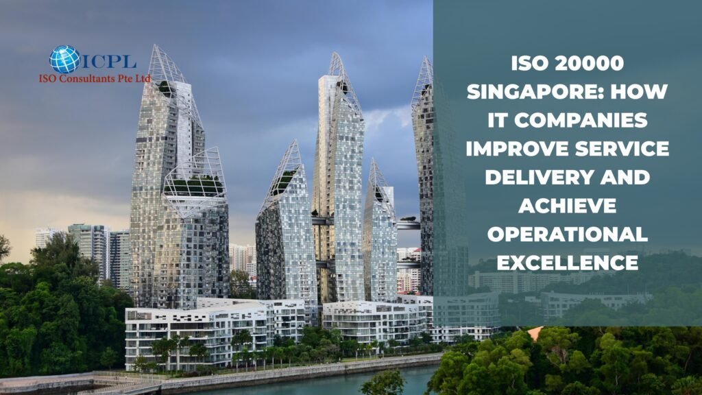 ISO 20000 Singapore IT service management Singapore ISO 20000